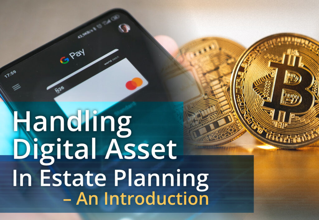 Handling Digital Assets in Estate Planning – An Introduction