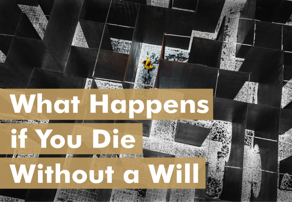 What Happens if You Die Without a Will